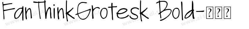 FanThinkGrotesk Bold字体转换
